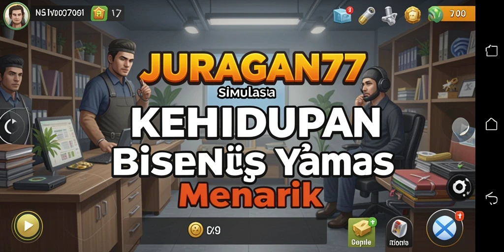 Tangkapan layar gameplay <strong>JURAGAN77</strong> menunjukkan pengalaman mengelola bisnis secara virtual.